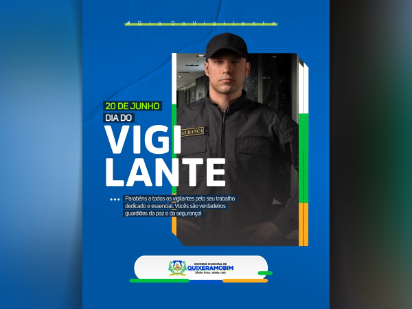 Dia 20 de Junho - Dia do Vigilante